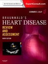 Braunwald's Heart Disease Review and Assessment (eBook)